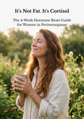 It's Not Fat. It's Cortisol. The 4-Week Hormone Reset Guide for Women in Perimenopause